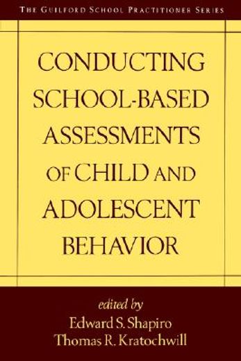 conducting school-based assessments of child and adolescent behavior