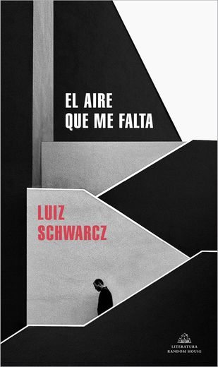 El Aire que me Falta: História de uma Curta Infância e de uma Longa Depressao (Literatura Random House)