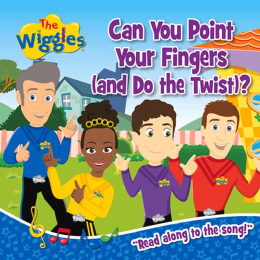 Can you Point Your Fingers (And do the Twist): "Read Along to the Song! " (The Wiggles) (in English)