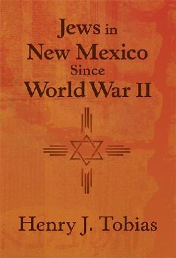 jews in new mexico since world war ii (en Inglés)