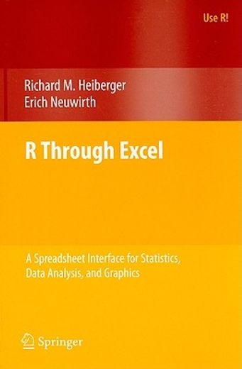 R Through Excel: A Spreadsheet Interface for Statistics, Data Analysis, and Graphics (en Inglés)
