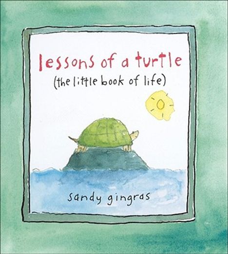 lessons of a turtle,(the little book of life) (in English)