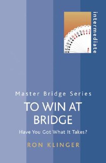to win at bridge,have you got what it takes?