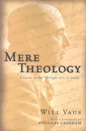 mere theology: a guide to the thought of c.s. lewis (in English)