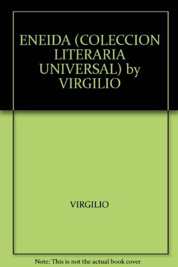 Eneida (Coleccion Literaria Universal) by Virgilio