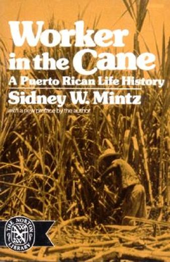 worker in the cane,a puerto rican life history