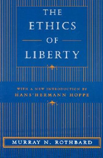 The Ethics of Liberty 