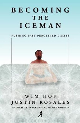becoming the iceman (en Inglés)