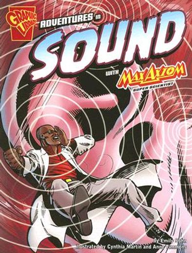 adventures in sound with max axiom, super scientist