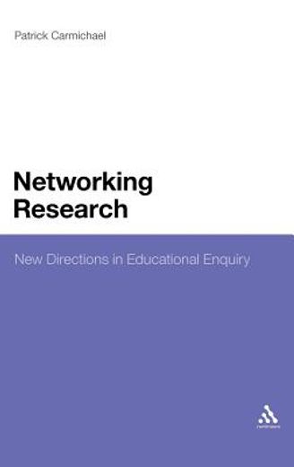 networking research,new directions in educational enquiry