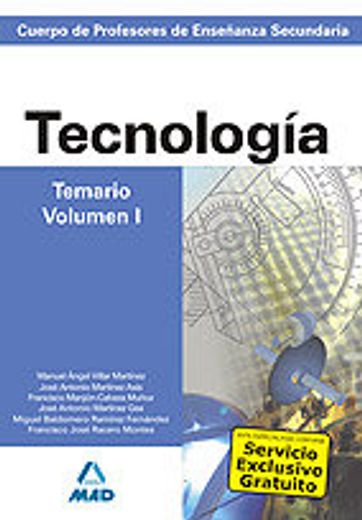 Cuerpo de profesores de enseñanza secundaria. Tecnología. Temario. Volumen i (Profesores Eso - Fp 2012)
