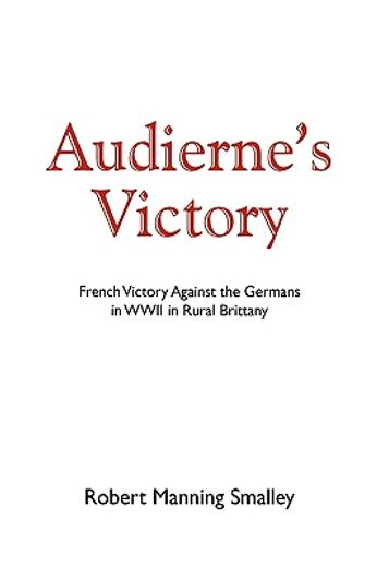 audierne´s victory,french victory against the germans in wwii in rural brittany