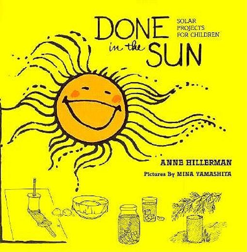 done in the sun,solar projects for children (en Inglés)