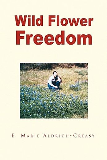 wild flower freedom (en Inglés)