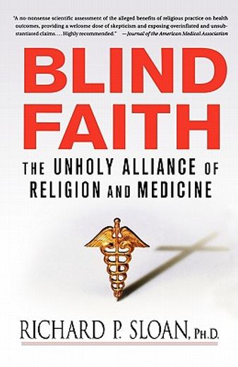 blind faith,the unholy alliance of religion and medicine