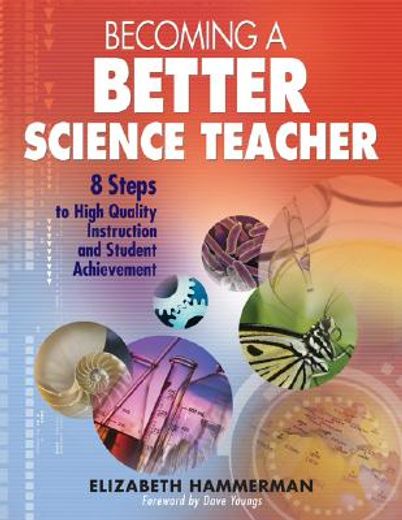 becoming a better science teacher,8 steps to high quality instruction and student achievement