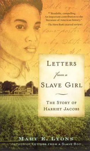 letters from a slave girl,the story of harriet jacobs