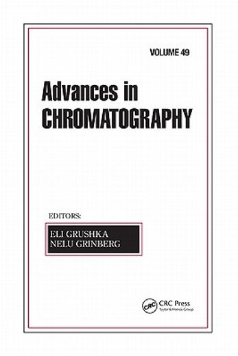 Advances in Chromatography, Volume 49 (en Inglés)