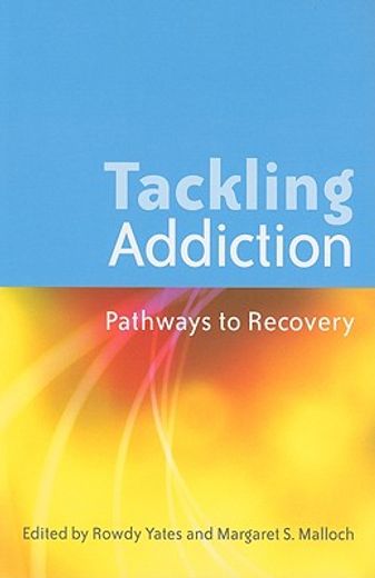 Tackling Addiction: Pathways to Recovery (en Inglés)