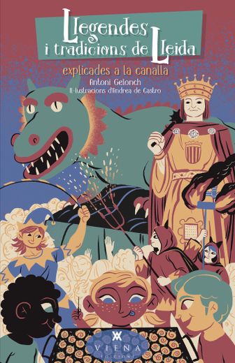 Llegendes i Tradicions de Lleida Explicades a la Canalla (in Catalá)