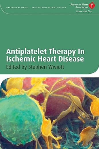 Antiplatelet Therapy in Ischemic Heart Disease (en Inglés)