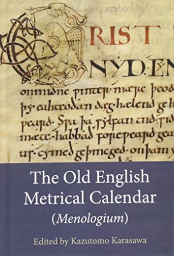 The old English Metrical Calendar (Menologium) (Anglo-Saxon Texts) 