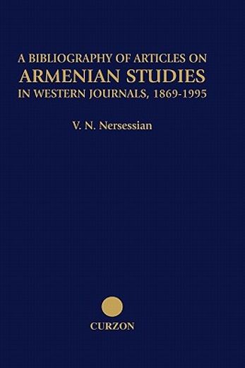 a bibliography of articles on armenian studies in western journals,1869-1995