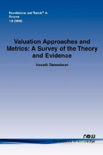 valuation approaches and metrics,a survey of the theory and evidence