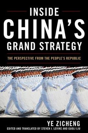 inside china´s grand strategy,the perspective from the people´s republic