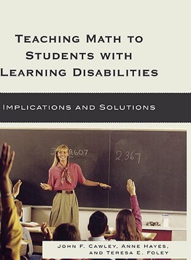 teaching math to students with learning disabilities,implications and solutions