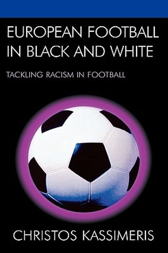 european football in black and white,tackling racism in football