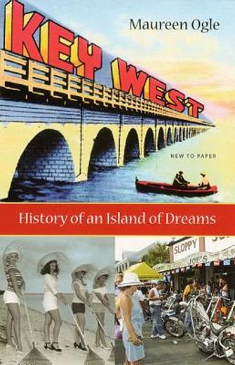 key west,history of an island of dreams (en Inglés)
