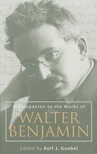 a companion to the works of walter benjamin