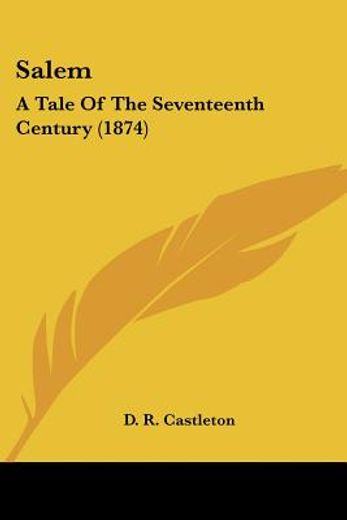 salem: a tale of the seventeenth century