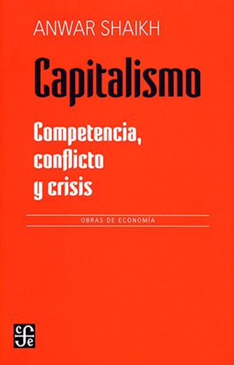 Capitalismo. Competencia, Conflicto y Crisis