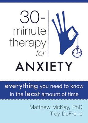 30 minute therapy for anxiety,everything you need to know in the least amount of time