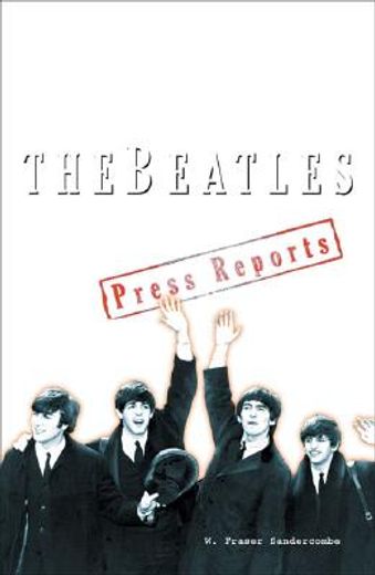 the beatles,the press reports 1960 - 1970