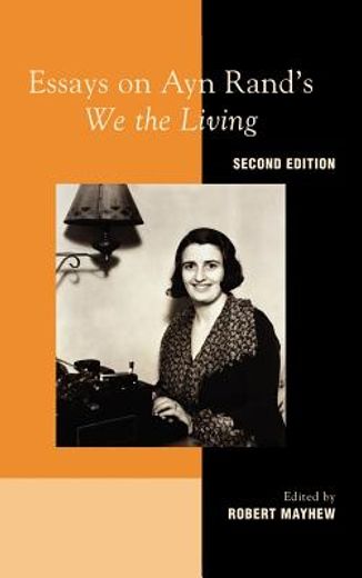 essays on ayn rand`s we the living (in English)