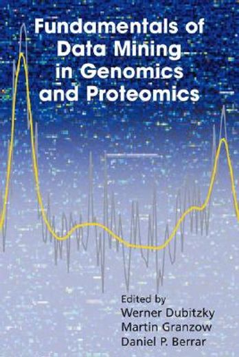 fundamentals of data mining in genomics and proteomics