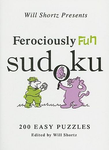 will shortz presents ferociously fun sudoku,200 easy puzzles (en Inglés)