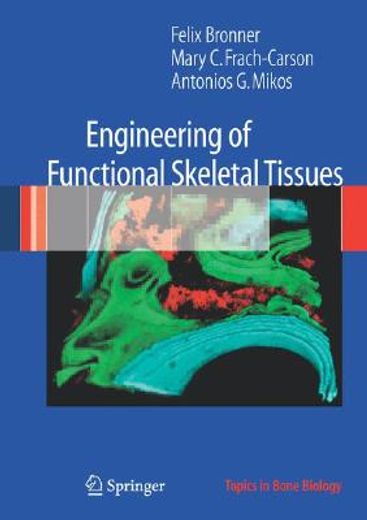 engineering of functional skeletal tissues