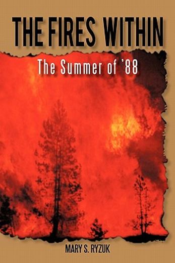 the fires within,the summer of ’88 (en Inglés)