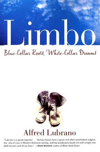 limbo,blue-collar roots, white-collar dreams (in English)