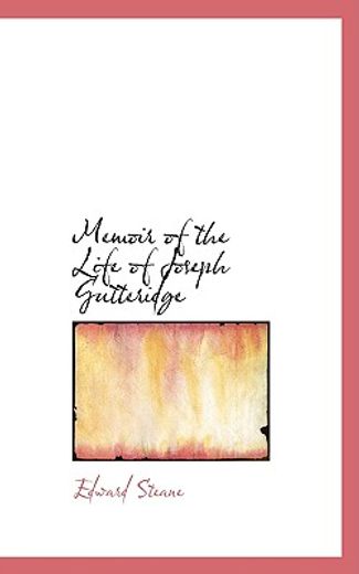 memoir of the life of joseph gutteridge