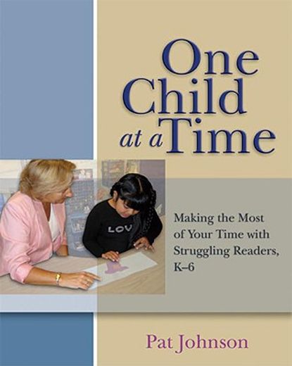one child at a time,making the most of your time with struggling readers, k-6