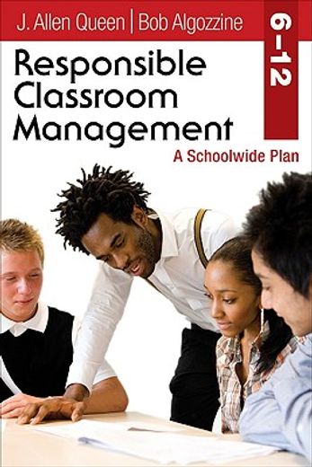 responsible classroom management, grades 6-12,a schoolwide plan