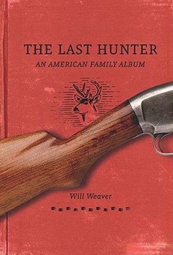 the last hunter,an american family album (in English)