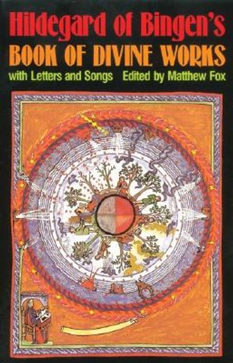 hildegard of bingen´s book of divine works,with letters and songs