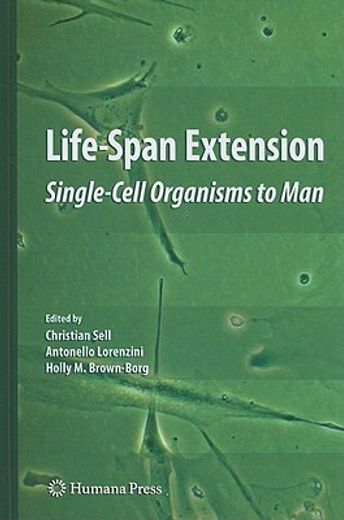 life span extension,single cell organisms to man
