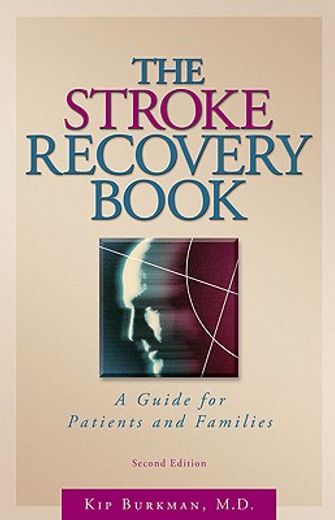 the stroke recovery book,a guide for patients and families
